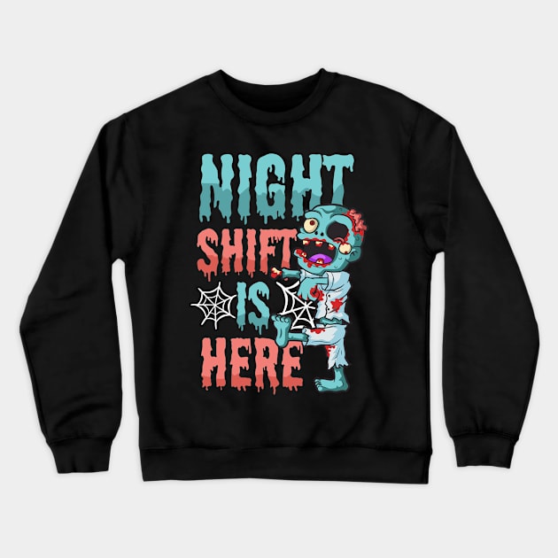 Halloween Nurse Shirt | Night Shift Is Here Crewneck Sweatshirt by Gawkclothing